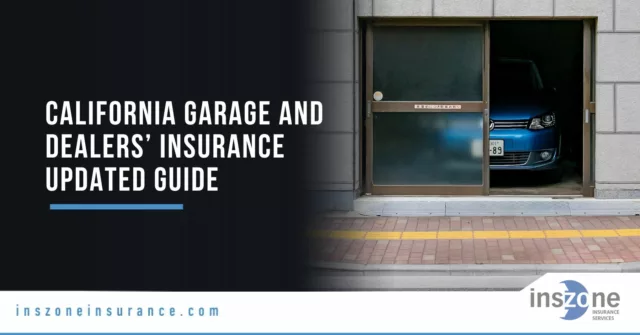 2025 Guide to California Garage and Dealers’ Insurance