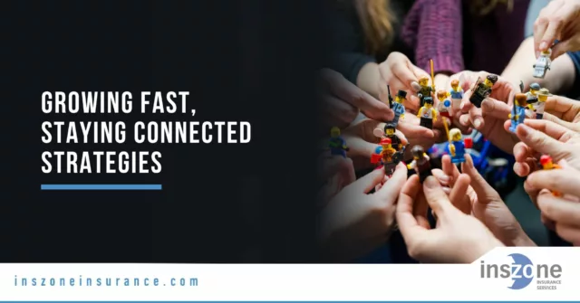 Growing Fast, Staying Connected
