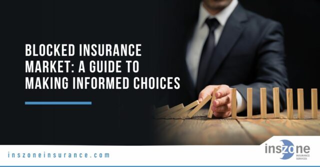 Blocked Insurance Market: A Guide to Making Informed Choices