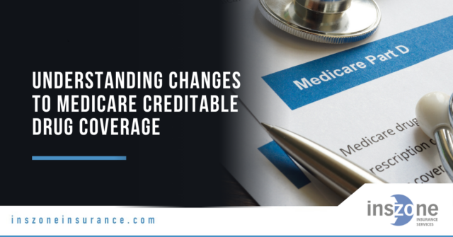 Understanding Changes to Medicare Creditable Drug Coverage
